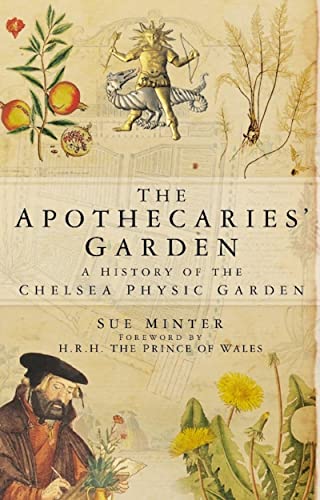 The Apothecaries' Garden: A History Of The Chelsea Physic Garden von The History Press